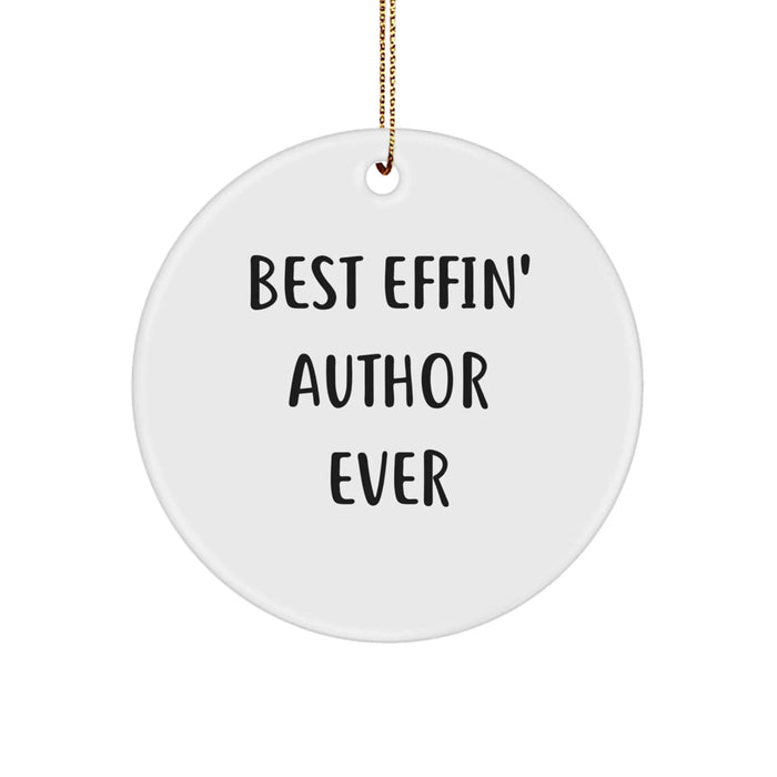 Funny Author Gifts from Friends Christmas Circle Ornament - Best Effin' Author Ever - Image 1