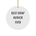 Funny Author Gifts from Friends Christmas Circle Ornament - Best Effin' Author Ever - Image 1