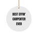 Funny Carpenter Gifts from Friends Christmas Circle Ornament Best Effin' Carpenter Ever - Image 1