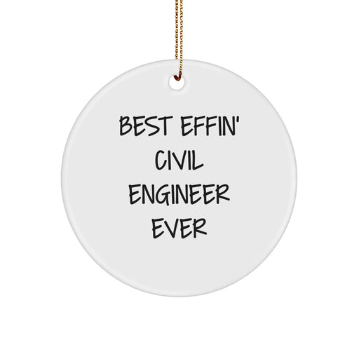 Funny Civil Engineer Gifts, Best Effin' Circle Ornaments, Christmas Unique Present for Him or Her - Image 1