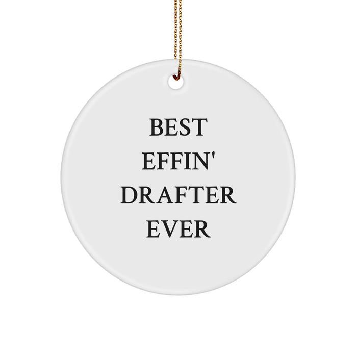 Funny 'Best Effin' Drafter Ever' Circle Ornament Gifts from Men to Friends for Christmas - Image 1