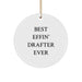 Funny 'Best Effin' Drafter Ever' Circle Ornament Gifts from Men to Friends for Christmas - Image 1