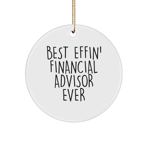 Funny Quote Financial Advisor Circle Ornament Gifts from Men Friends for Christmas Unique Presents - Image 1