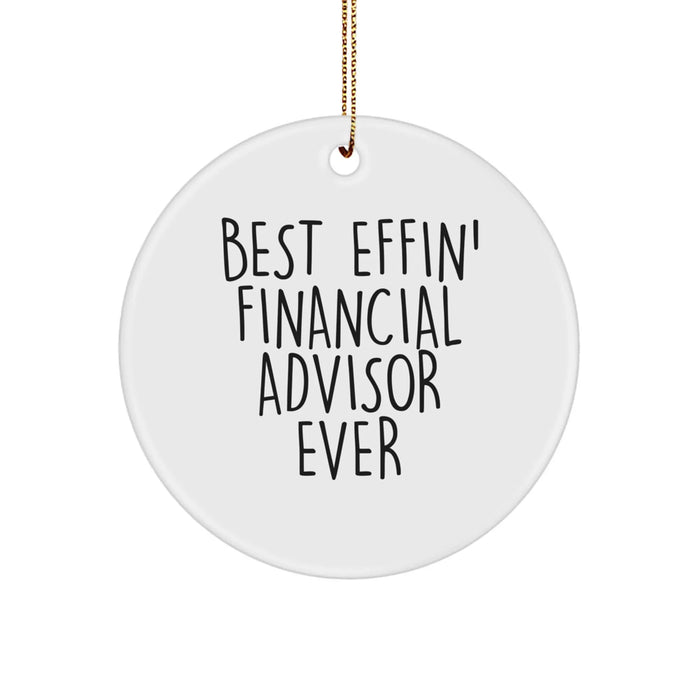 Funny Quote Financial Advisor Circle Ornament Gifts from Men Friends for Christmas Unique Presents - Image 1