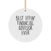 Funny Quote Financial Advisor Circle Ornament Gifts from Men Friends for Christmas Unique Presents - Image 1