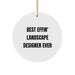 Funny Landscape Designer Circle Ornament Gifts from Friends for Christmas Decoration - Image 1