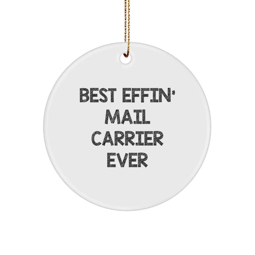 Funny Mail Carrier Circle Ornament, Gifts from Friends, Christmas Unique Gifts for Mail Carrier, Best Effin' Mail Carrier Ever, Circle Ornament - Image 1