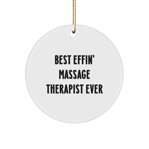 Funny 'Best Effin' Massage Therapist Ever' Circle Ornament, Massage Therapist Gifts for Friends, Christmas Unique Gifts from Family - Image 1