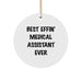 Funny Medical Assistant Gifts for Men, Circle Ornament Best Effin' Ever, Christmas Unique Gifts from Friends, Family, Coworkers - Image 1
