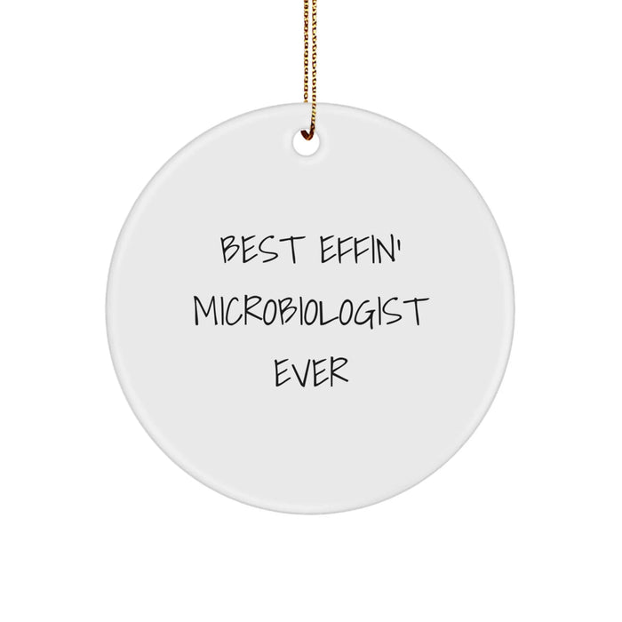 Funny Microbiologist Gifts from Friends - Best Effin' Microbiologist Ever Christmas Unique Circle Ornament, White Color - Image 1
