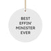 Funny Minister Gifts Christmas Circle Ornament Best Effin' Minister Ever for Minister Friends Circle Decoration - Image 1