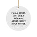 Funny Artist Circle Ornament for Christmas Unique Gifts from Friends to Artist Men and Women - I'm 'An Artist' Circle Decoration - Image 1