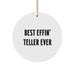 Funny Teller Gifts from Friends for Teller Enthusiasts, Circle Ornament Best Effin' Teller Ever, Christmas Unique Decorations - Image 1