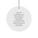 Funny Attendant Gifts from Friends - Christmas Unique Circle Ornament, I'm An Attendant. Just Like A Normal Attendant Except Much Hotter Gifts for Attendants - Image 1