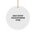 Funny Woodworker Gifts from Men for Friends - Best Effin' Woodworker Ever Circle Ornament - Image 1