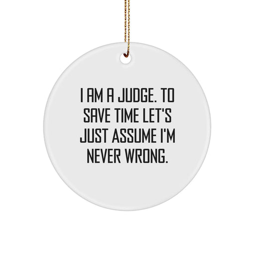 Funny Judge Circle Ornament, Gifts from Friends to Judge, Christmas Unique Presents for Judges - Image 1
