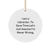 Funny Librarian Gifts from Friends for Librarian, Circle Ornament, I Am A Librarian Gifts for Christmas Unique Gifts, Librarian Humor - Image 1