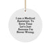 Funny Medical Assistant Gifts for Medical Assistants - Christmas Circle Ornament with 'I Am A Medical Assistant. To Save Time Let's Just Assume I'm Never Wrong.' Quote - Image 1