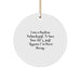 Funny Nuclear Technologist Christmas Unique Gifts for Men Friends Colleagues - Circle Ornament with I'm Never Wrong Quote - Image 1