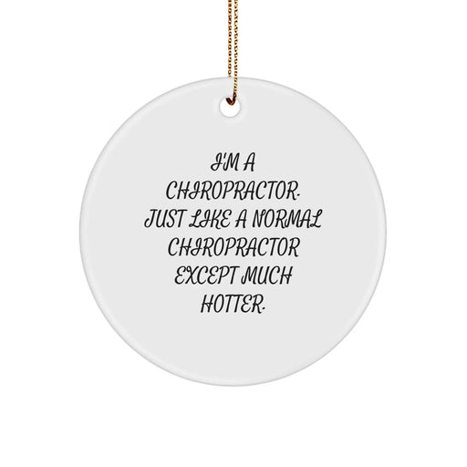 Chiropractor Christmas Ornament Gifts for Chiropractors from Friends - Funny Quote - Image 1