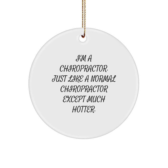 Chiropractor Christmas Ornament Gifts for Chiropractors from Friends - Funny Quote - Image 1