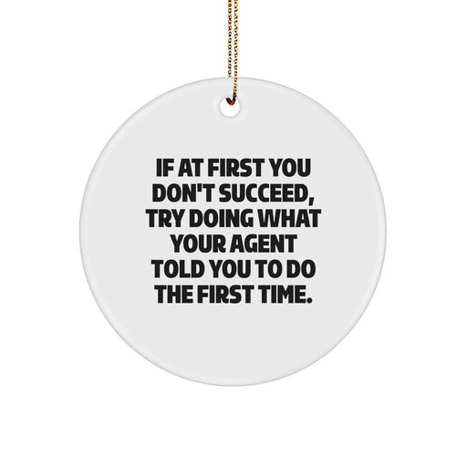 Agent Christmas Circle Ornament, Funny Quote, Gifts from Friends, Agent Gifts, Agent Lover Gifts, Funny Agent Gifts - Image 1