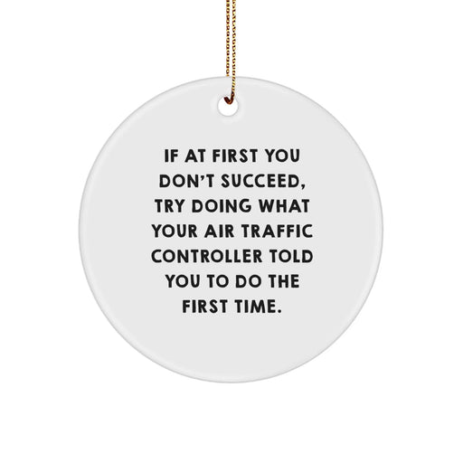 Funny Air Traffic Controller Gifts for Men from Friends and Family - Christmas Unique Circle Ornament - Image 1
