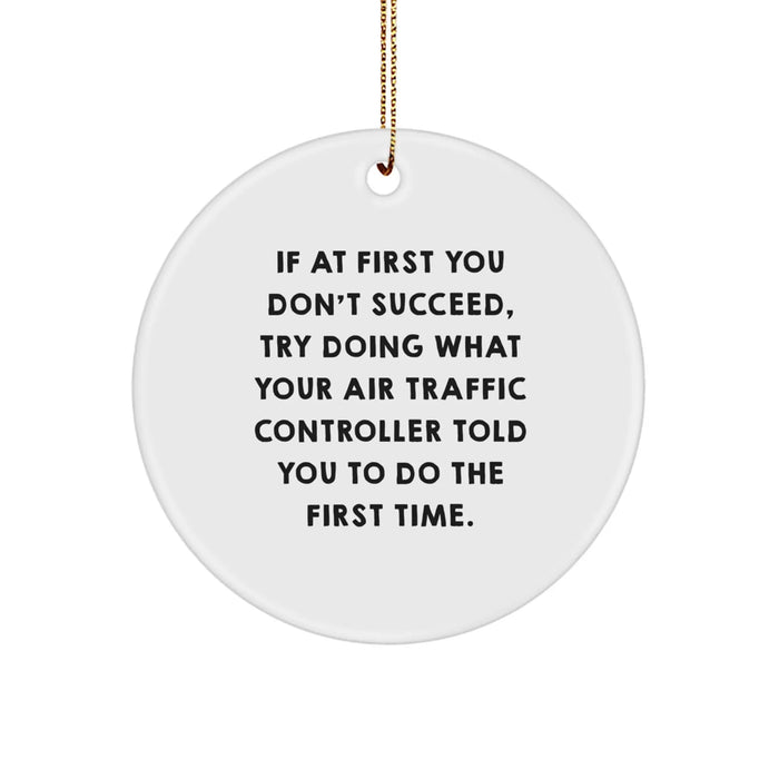 Funny Air Traffic Controller Gifts for Men from Friends and Family - Christmas Unique Circle Ornament - Image 1