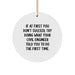 Civil Engineer Christmas Circle Ornament Gifts from Friends for Men and Women - Funny Quote - If At First You Don't Succeed, Try Doing What Your Civil Engineer Told You To Do The First Time - Image 1