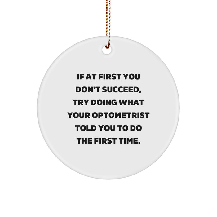 Funny Optometrist Gifts for Men from Family, Unique Circle Ornaments for Christmas Unique Gifts, Inspirational Optometrist Quote - Image 1