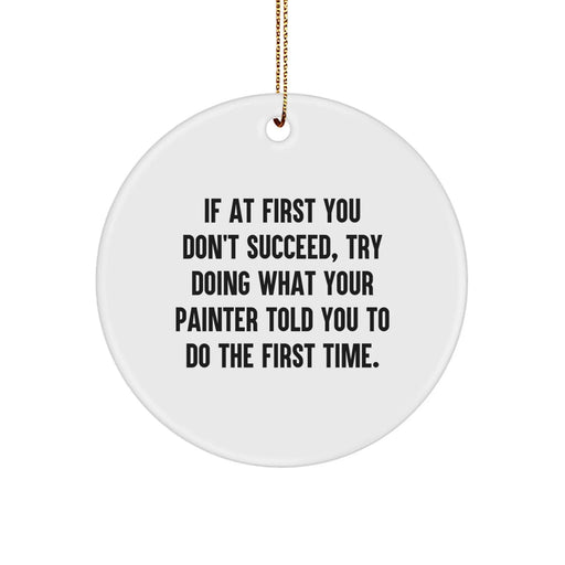 Funny Painter Gifts from Friends for Painter Christmas Unique Ornaments Circle - Image 1