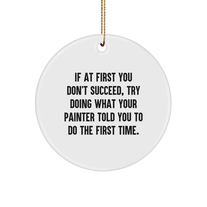 Funny Painter Gifts from Friends for Painter Christmas Unique Ornaments Circle - Image 1