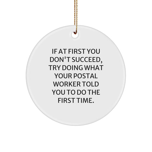 Funny 'If At First You Don't Succeed' Circle Ornament Gifts from Friends and Family for Postal Worker Christmas Unique Gifts - Image 1