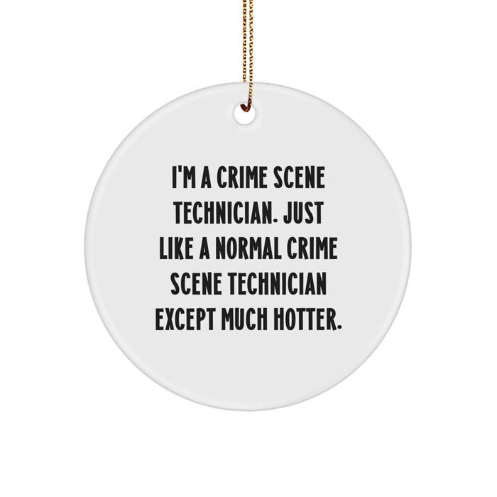 Crime Scene Technician Circle Ornament Funny Quote Christmas Unique Gifts for Men - Image 1