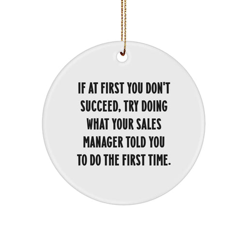 Funny Sales Manager Gifts for Christmas - Circle Ornament for Sales Pro, Gift from Men to Sales Manager, Sales Manager Quotes - Image 1