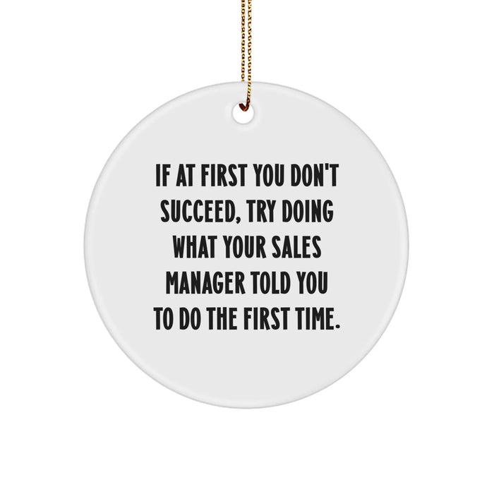Funny Sales Manager Gifts for Christmas - Circle Ornament for Sales Pro, Gift from Men to Sales Manager, Sales Manager Quotes - Image 1