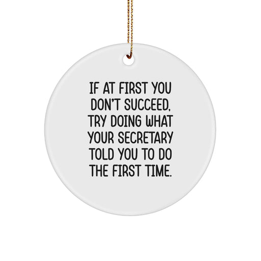 Funny Secretary Gifts for Him from Friends, Men, Coworkers - Christmas Unique Circle Ornament, Inspirational Quote - Image 1