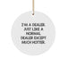 Funny Christmas Unique Gifts from Men to Dealer Friends - 'I'm A Dealer. Just Like A Normal Dealer Except Much Hotter.' Circle Ornament - Image 1