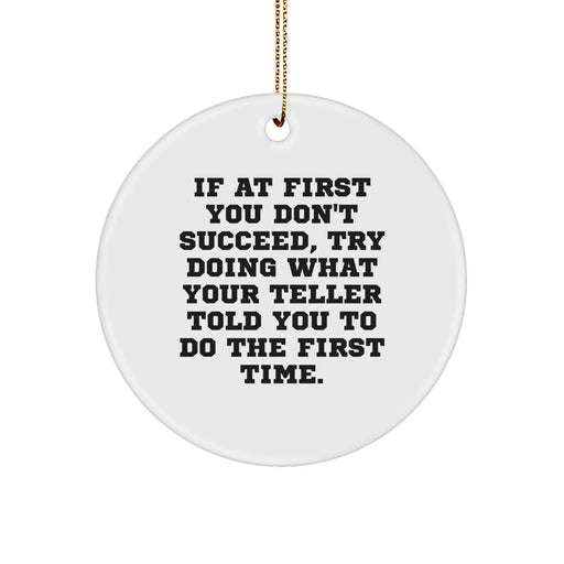 Funny Teller Gifts, Christmas Unique Circle Ornaments, Inspirational Quote Gifts from Friends to Family - Image 1