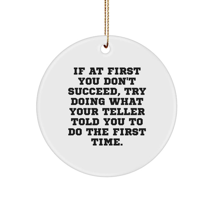 Funny Teller Gifts, Christmas Unique Circle Ornaments, Inspirational Quote Gifts from Friends to Family - Image 1
