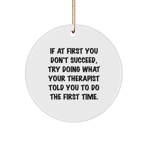 Funny Therapist Gift Circle Ornament 'If At First You Don't Succeed' Christmas Decor - Image 1