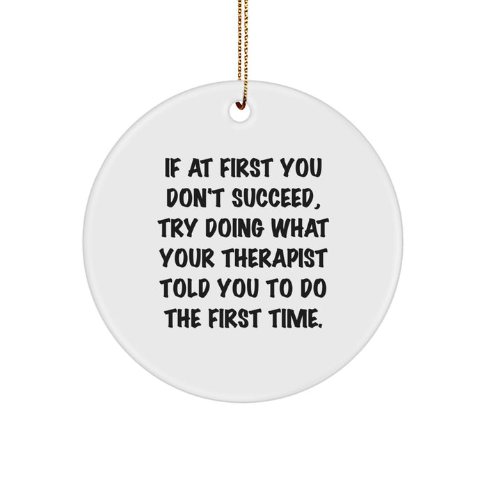 Funny Therapist Gift Circle Ornament 'If At First You Don't Succeed' Christmas Decor - Image 1