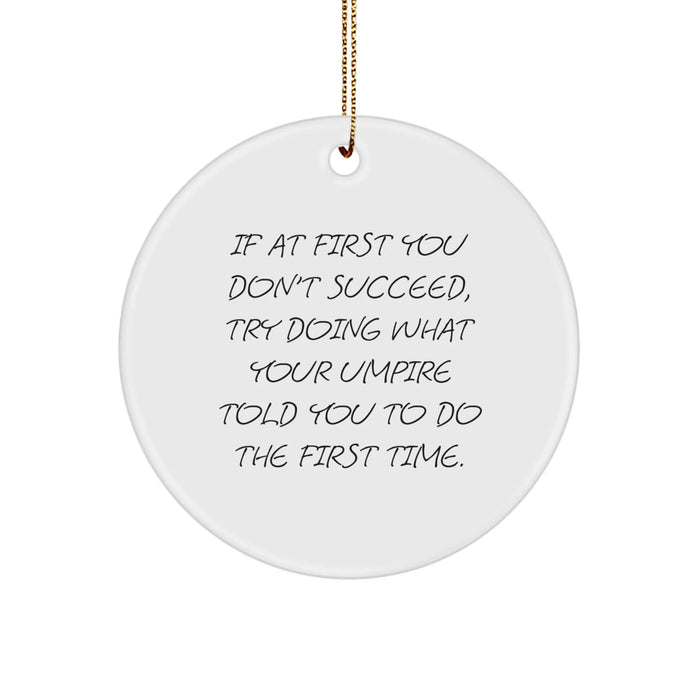Funny Umpire Circle Ornament Gifts from Men to Friends, Perfect for Umpire Enthusiasts on Christmas Unique Gifts - Image 1