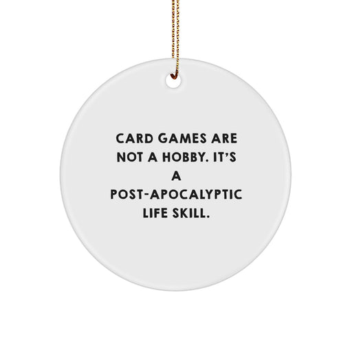 Funny Card Games Christmas Unique Gifts for Card Games Lovers from Friends and Family - Card Games Are Not A Hobby, Circle Ornament - Image 1