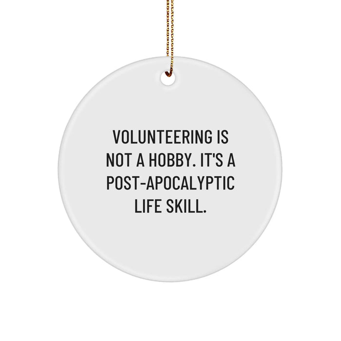 Volunteering Gifts from Friends for Men Women Friends Coworkers Family - Funny Quote Christmas Unique Gifts Circle Ornament - Image 1