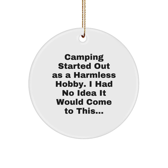 Camping Circle Ornament Funny Quote Gifts from Men to Friends for Camping Enthusiasts - Image 1