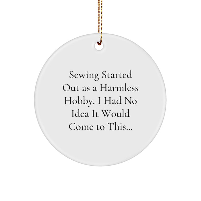 Funny Sewing Gifts for Sewing Lovers - Circle Ornament, White, Unique Christmas Memorable Presents, Gifts from Friends, Sewing Humor - Image 1