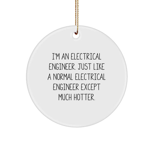 Electrical Engineer Gifts, Funny Quote Circle Ornament, Gifts from Friends for Christmas, Durable MDF Circle Shaped Ornament with Gold Cord - Image 1