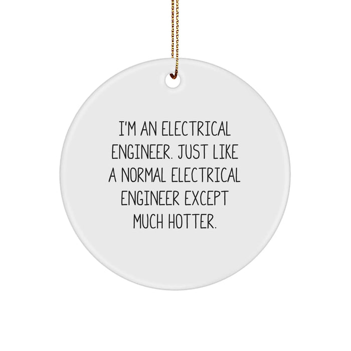 Electrical Engineer Gifts, Funny Quote Circle Ornament, Gifts from Friends for Christmas, Durable MDF Circle Shaped Ornament with Gold Cord - Image 1