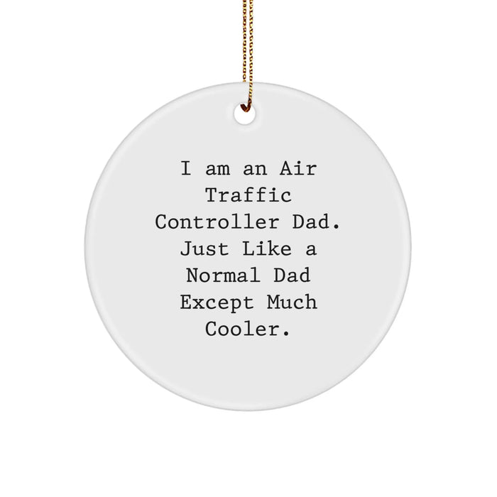 Funny Air Traffic Controller Dad Circle Ornament, Gifts from Family for Air Traffic Controller, Unique Christmas Unique Gifts - Image 1
